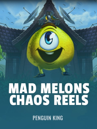 Mad Melons Chaos Reels
