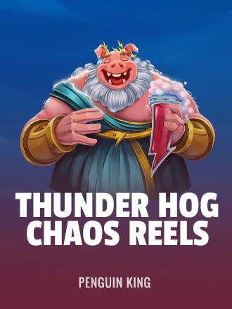 Thunder Hog Chaos Reels