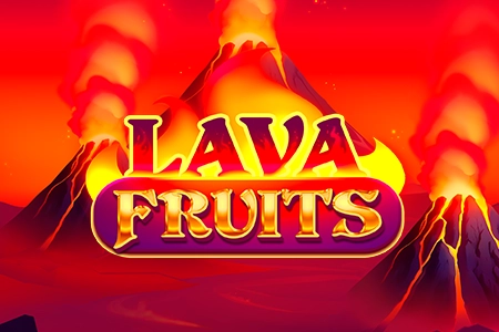 Lava Fruits