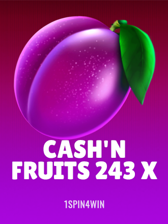 Cash'n Fruits 243 X