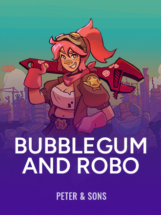 Bubblegum and Robo