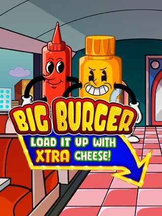 Big Burger Load it up with Xtra cheese