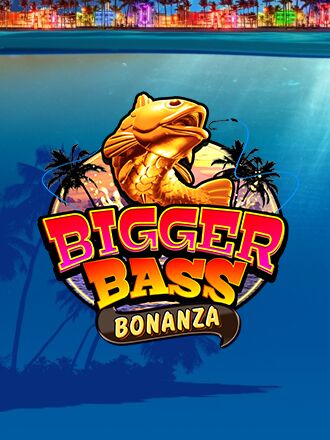 Bigger Bass Bonanza