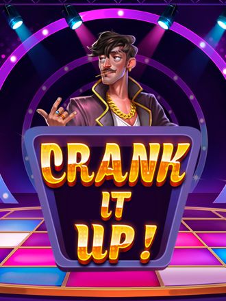 Crank It Up