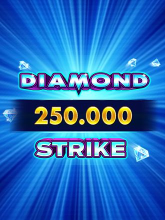 Diamond Strike 250.000