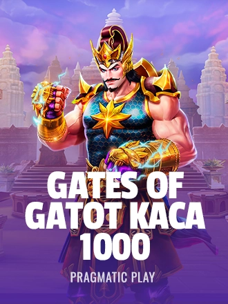 Gates of Gatot Kaca 1000
