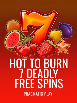 Hot to Burn – 7 Deadly Free Spins