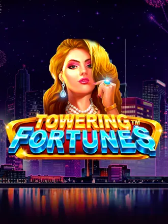 Towering Fortunes