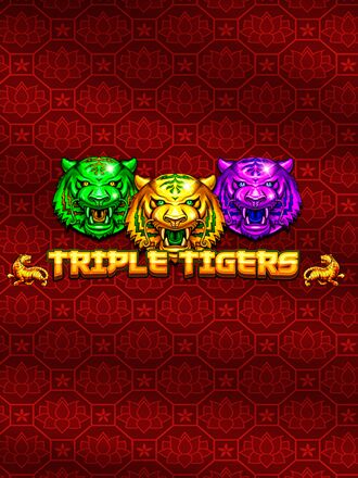 Triple Tigers