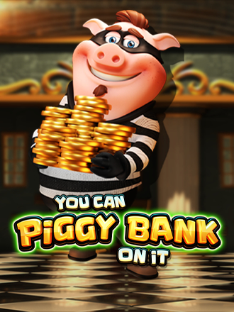 You Can Piggy Bank On It