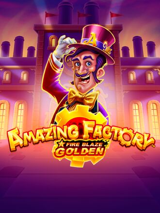 Fire Blaze Golden: Amazing Factory