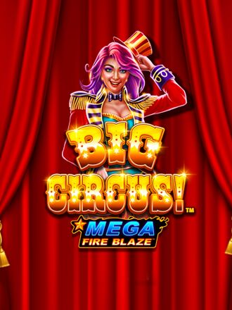 Mega Fire Blaze: Big Circus!