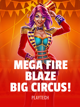Mega Fire Blaze: Big Circus!