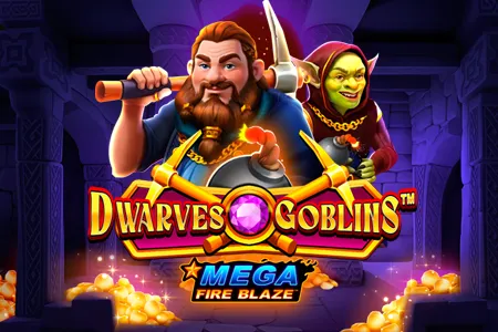Mega Fire Blaze: Dwarves and Goblins
