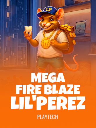 Mega Fire Blaze: Lil'Perez