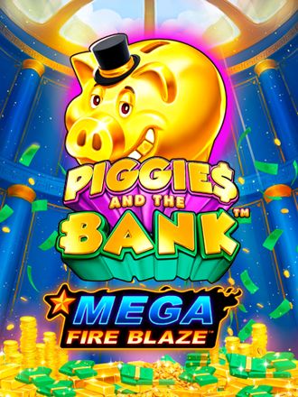 Mega Fire Blaze: Piggies and the Bank