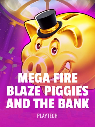 Mega Fire Blaze: Piggies and the Bank