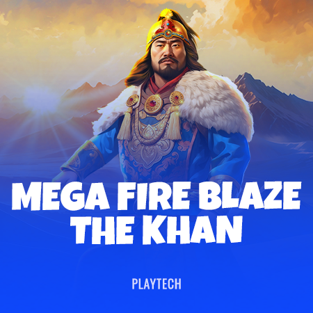 Mega Fire Blaze: The Khan