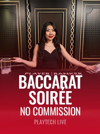 Baccarat Soirée No Comission