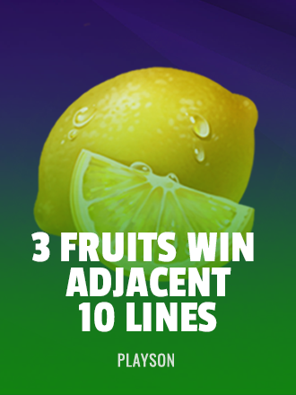 3 Fruits Win Adjacent: 10 Lines