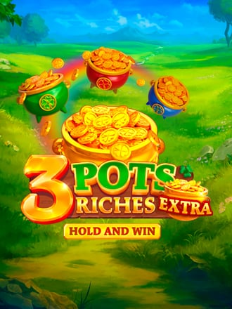3 Pots Riches Extra: Hold and Win