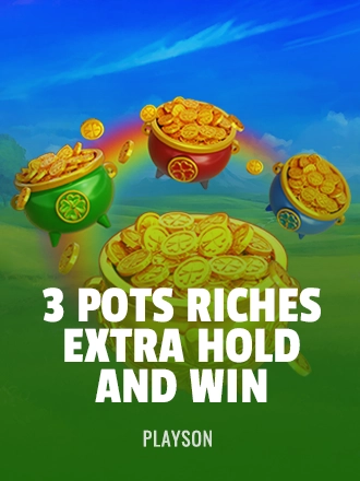 3 Pots Riches Extra: Hold and Win