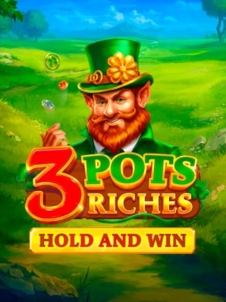 3 Pots Riches: Hold and Win