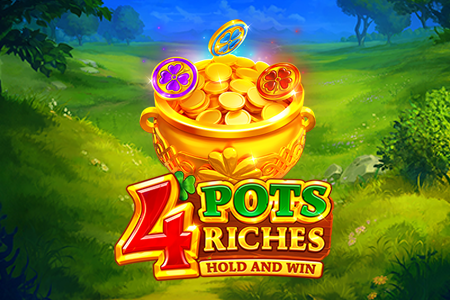 4 Pots Riches: Hold and Win