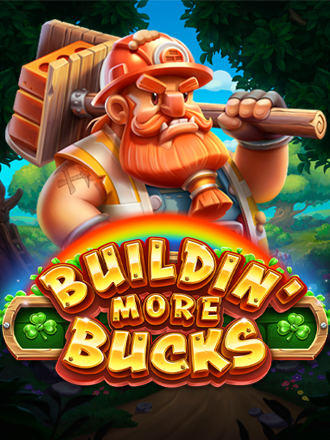 Buildin' More Bucks