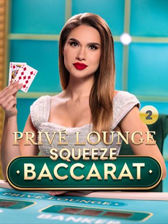 Privé Lounge Baccarat with Squeeze 2