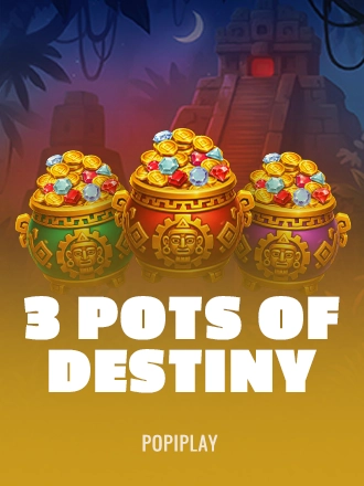 3 Pots of Destiny