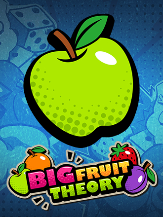 Big Fruit Theory