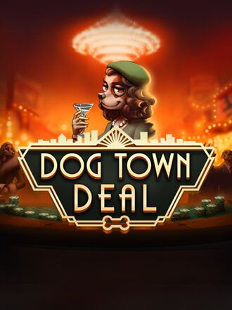 Dog Town Deal