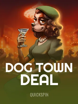 Dog Town Deal