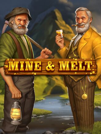 Mine & Melt