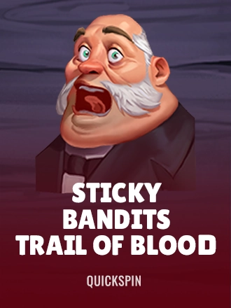 Sticky Bandits Trail of Blood