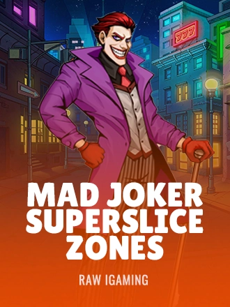 Mad Joker SuperSlice Zones