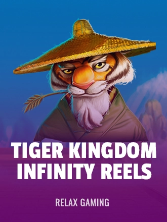 Tiger Kingdom Infinity Reels