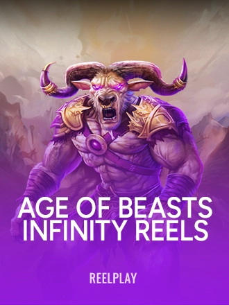 Age Of Beasts Infinity Reels