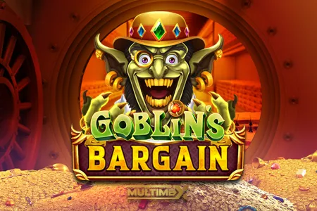 Goblin’s Bargain MultiMax