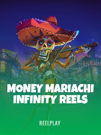 Money Mariachi Infinity Reels