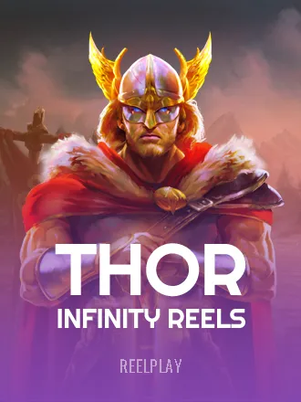 Thor Infinity Reels