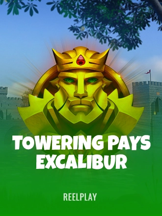 Towering Pays Excalibur