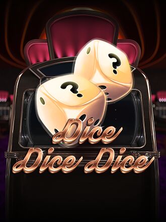 Dice Dice Dice
