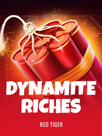 Dynamite Riches
