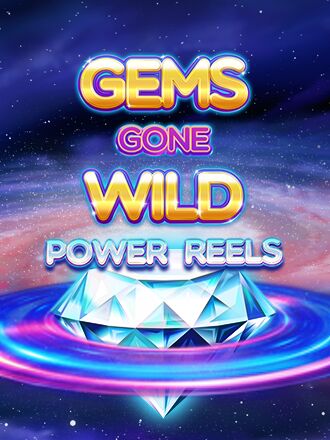 Gems Gone Wild Power Reels