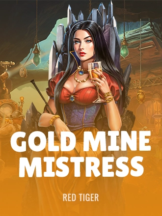 Gold Mine Mistress