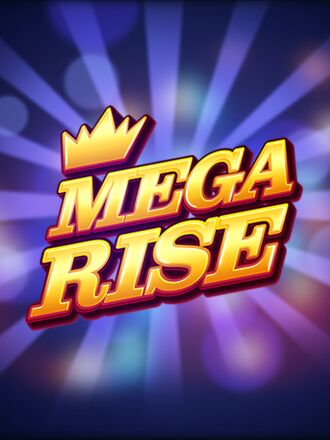 Mega Rise