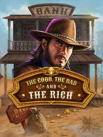 The Good, The Bad and The Rich