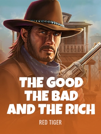 The Good, The Bad and The Rich